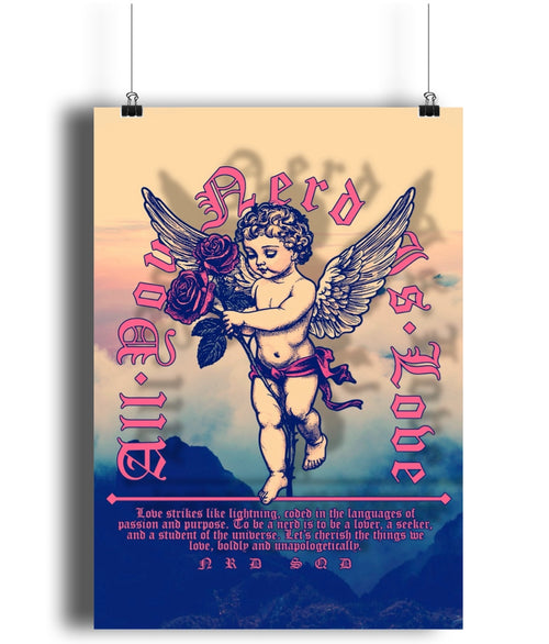 All You Nerd Is Love Print #1